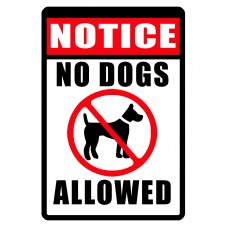 NO DOGS ALLOWED SIGN PET SIGN CUSTOM METAL SIGN DURABLE WEATHER PROOF ALUMINUM40   222331349786